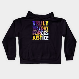 TRULY A VICTORY FOR THE FORCES OF JUSTICE Kids Hoodie